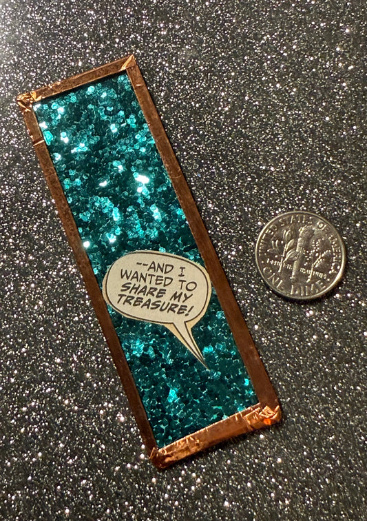 Teal glitter "...share my treasure"  magnet